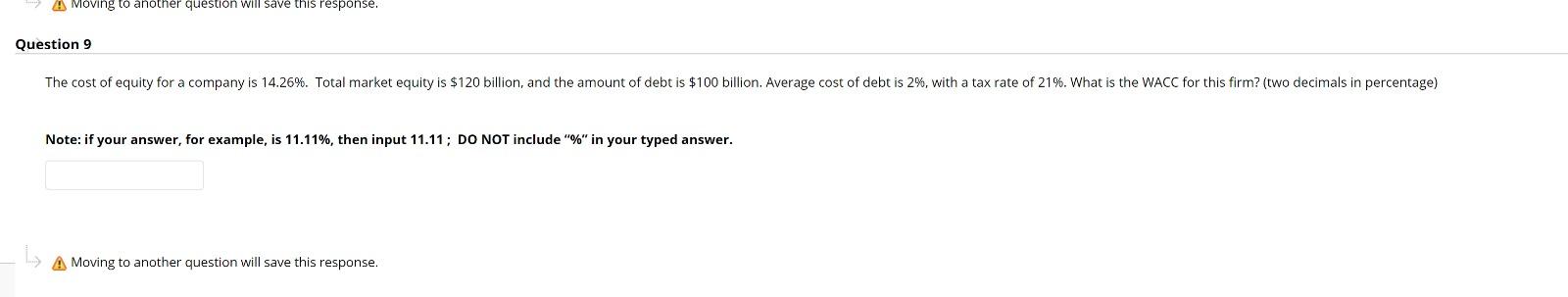  A Moving to another question will save this response. Question 9