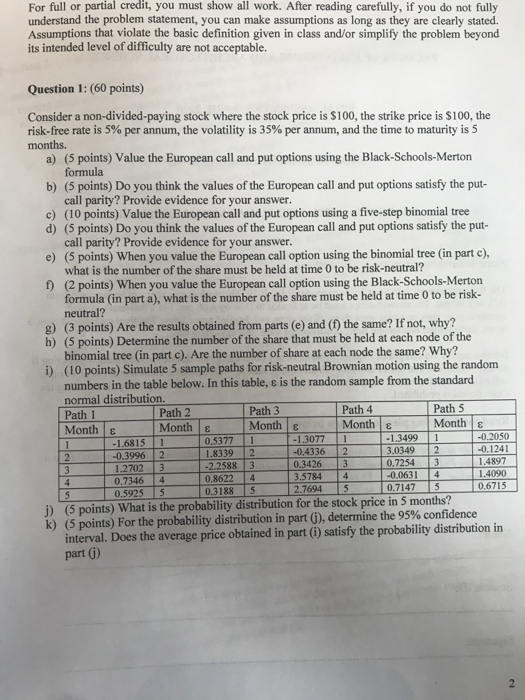  For full or partial credit, you must show all work. After