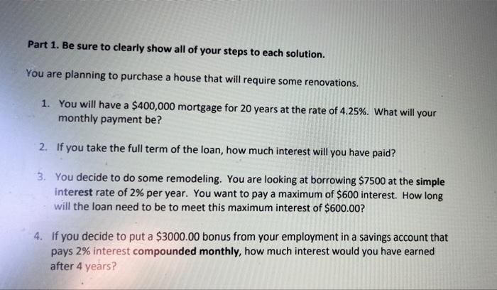 please show work 1-4 Part 1. Be sure to clearly show all