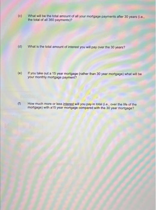 your calculator or Excel for this problem Provide the answer for each