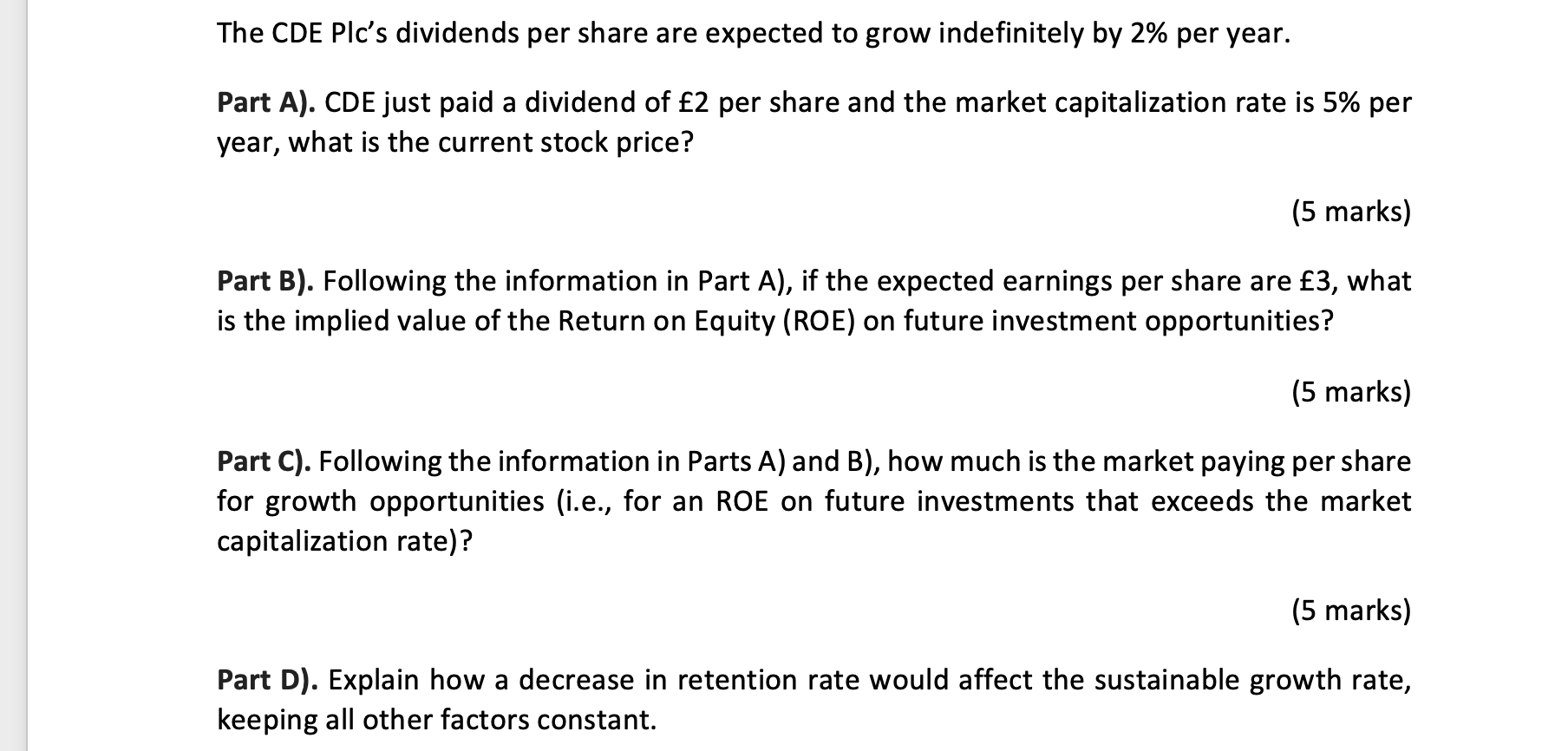  The CDE Plc's dividends per share are expected to grow indefinitely