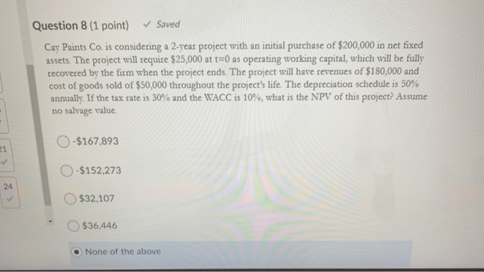  Question 8 (1 point) Saved Cay Paints Co. is considering a