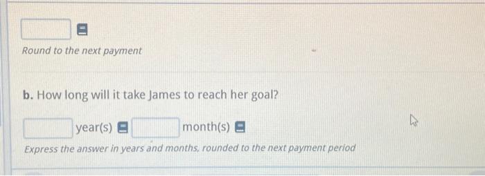 step by step answer James wants to accumulate at least $35,000 by