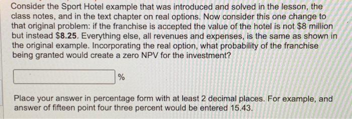  Consider the Sport Hotel example that was introduced and solved in