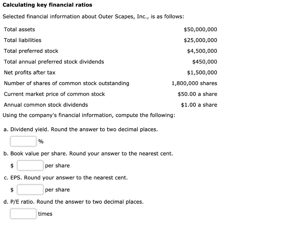 Calculating key financial ratios Selected financial information about Outer Scapes, Inc.,
