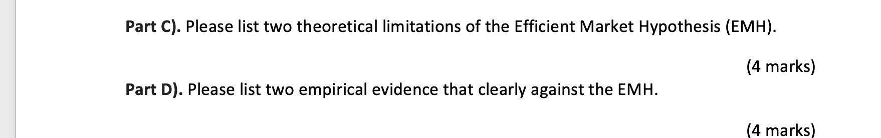  Part C). Please list two theoretical limitations of the Efficient Market