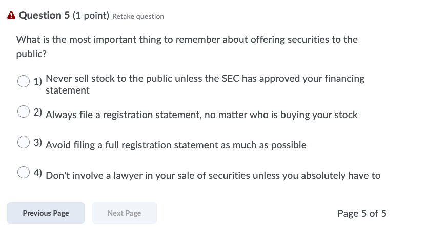  A Question 5 (1 point) Retake question What is the most