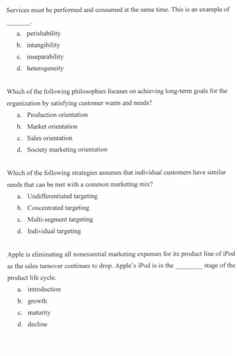  Services must be performed and consumed at the same time. This