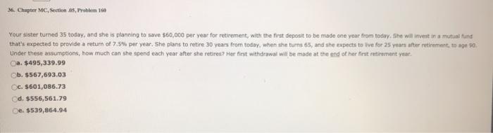 and she is planning to save $60,000 per year for retirement, with