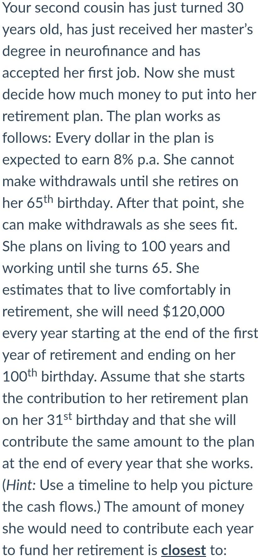 please help Your second cousin has just turned 30 years old,