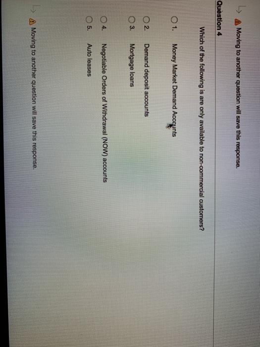  A Moving to another question will save this response. Question 4