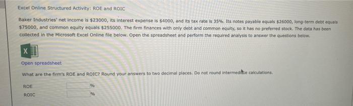 Excel Online Structured Activity: ROE and ROIC Baker Industries' net income