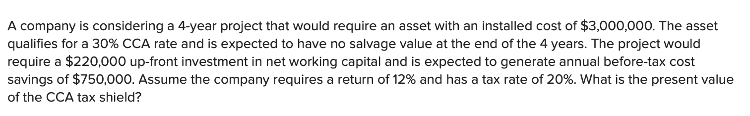 A company is considering a 4-year project that would require an