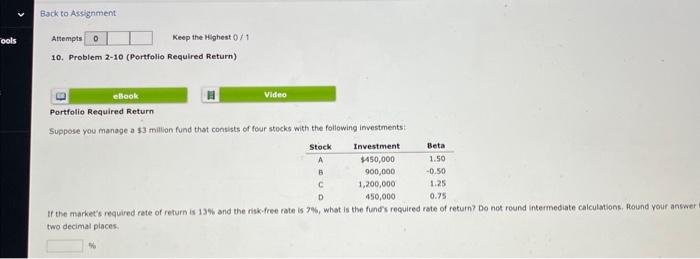  10. Problem 2-10 (Portfolio Required Return) Portfolio Required Return Suppose you
