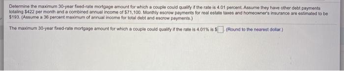  Determine the maximum 30-year fixed-rate mortgage amount for which a couple