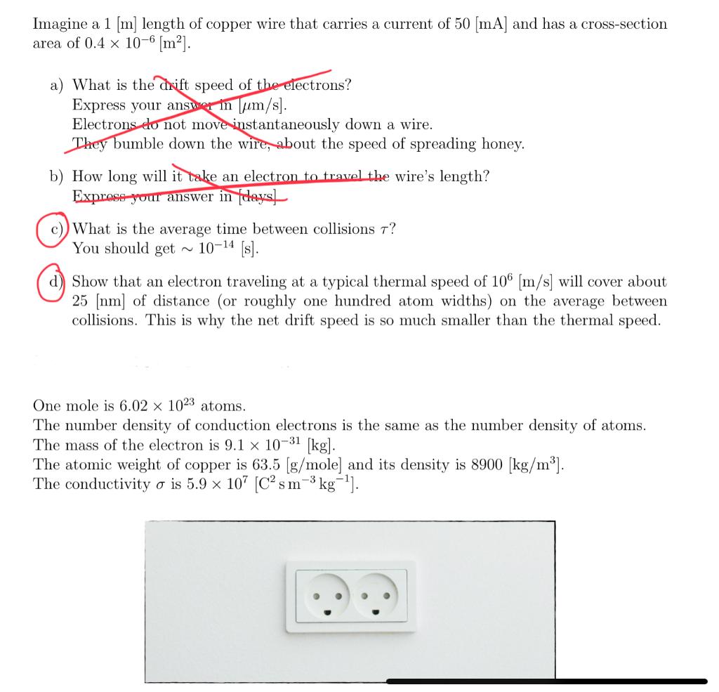 Please answer for c) and d). Imagine a 1 [m] length of