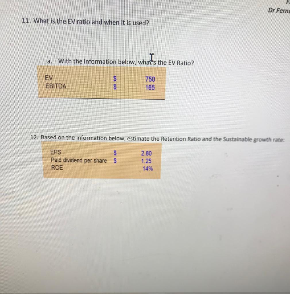  Please answer Question 11 & 12 Dr Fernd 11. What is