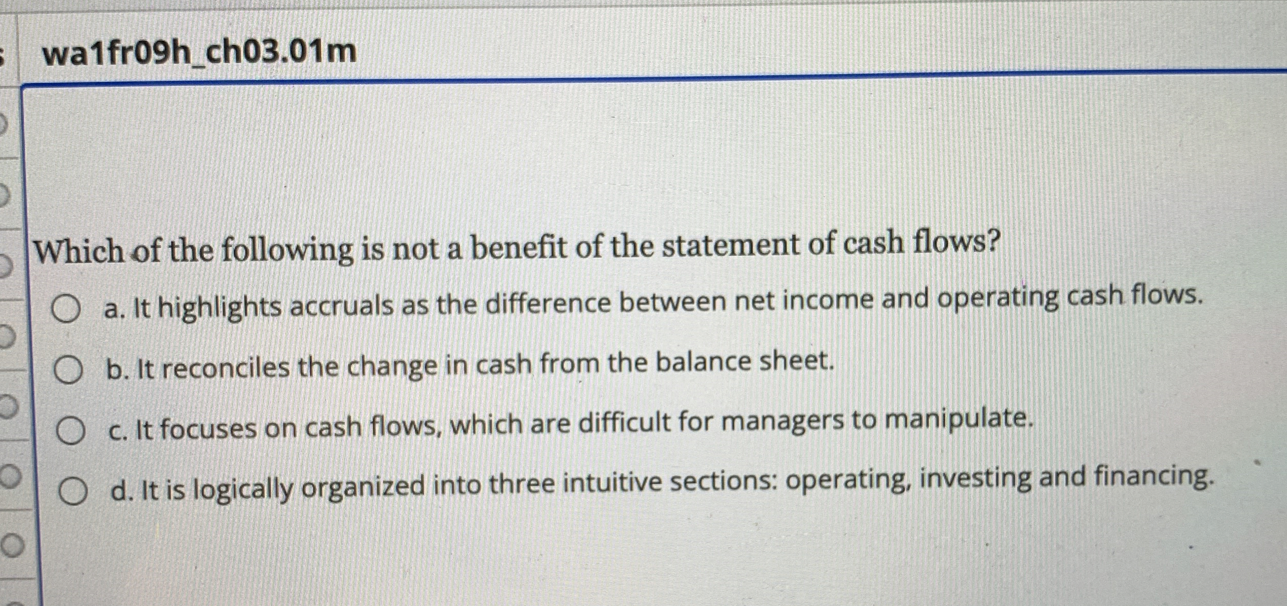  wa1fr09h_ch03.01m Which of the following is not a benefit of the