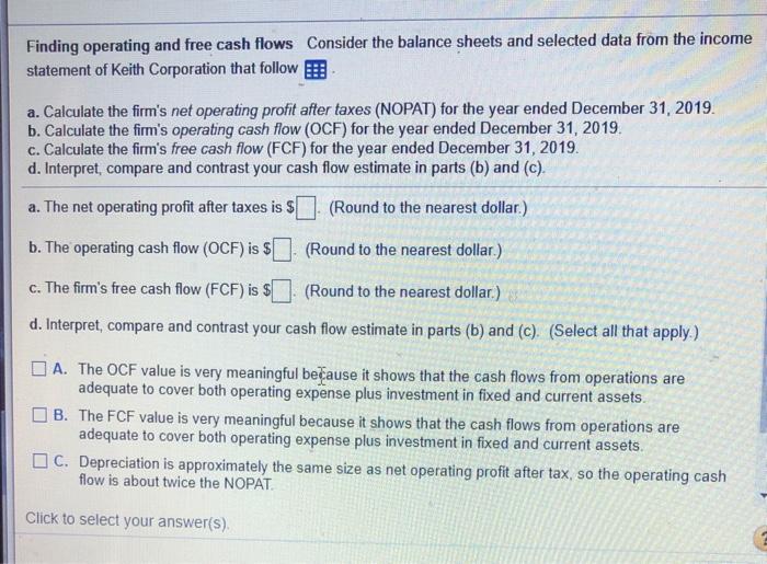  Finding operating and free cash flows Consider the balance sheets and