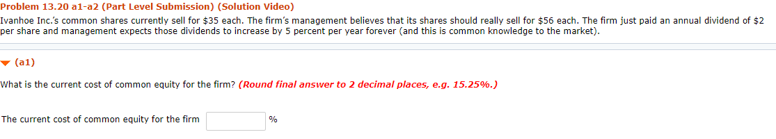  Problem 13.20 al-a2 (Part Level Submission) (Solution Video) Ivanhoe Inc.'s common
