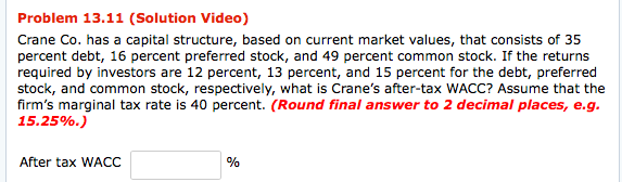  Problem 13.11 (Solution Video) Crane Co. has a capital structure, based