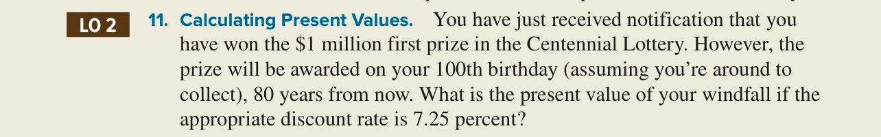 percent? At 24 percent? LO 1 9. Calculating Annuity Values. If you
