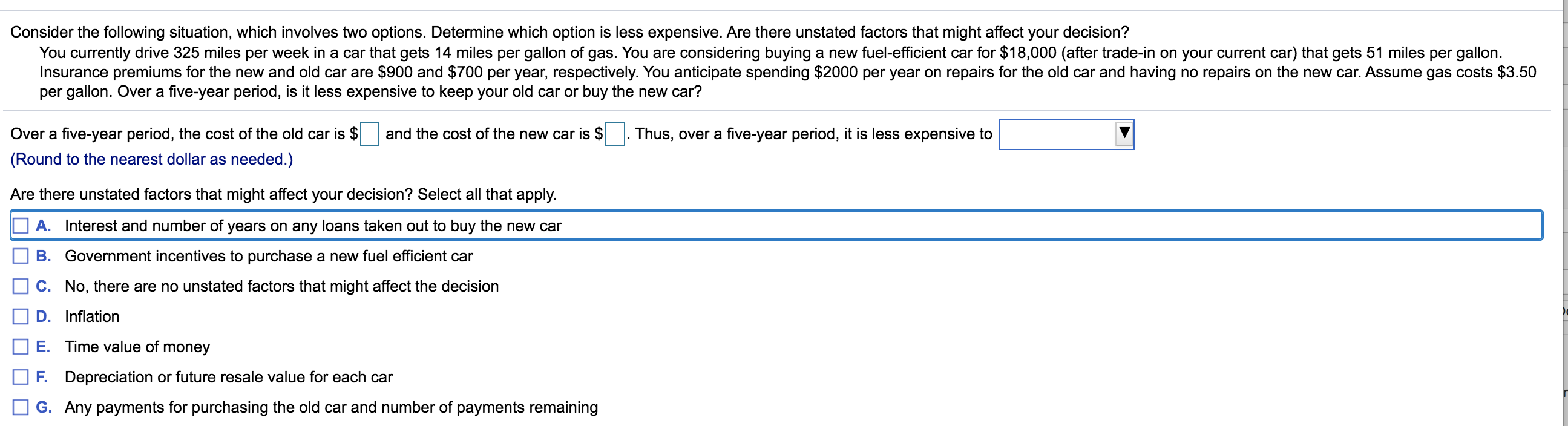 Consider the following situation, which involves two options. Determine which option