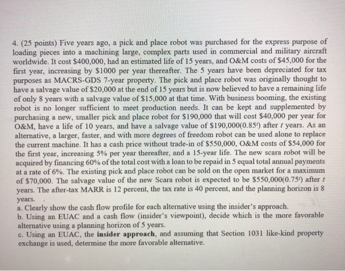 Using Excel. 4. (25 points) Five years ago, a pick and place
