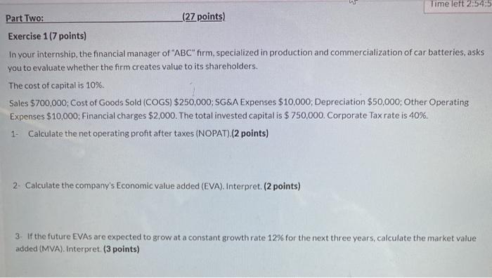  We Time left 2:54:5 Part Two: (27 points) Exercise 1(7 points)