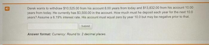 Really need help with this question please and thank you! Derek wants