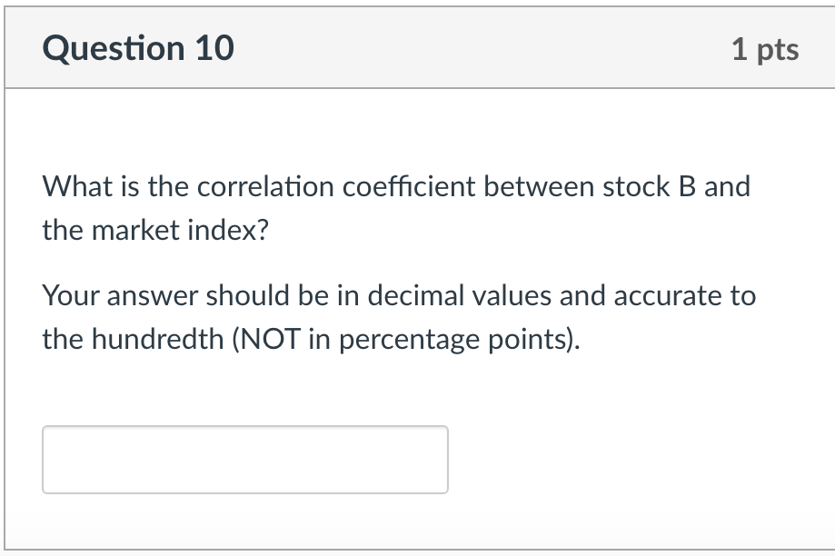 Question#10. Firm-specific RA = 3% + 0.7RM + ea R-square = 0.20