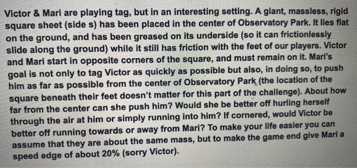 please explain the thought process Victor & Mari are playing tag, but