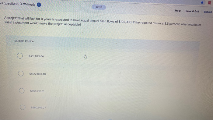  questions, 3 attempts Help Save & Ext Submit A project that