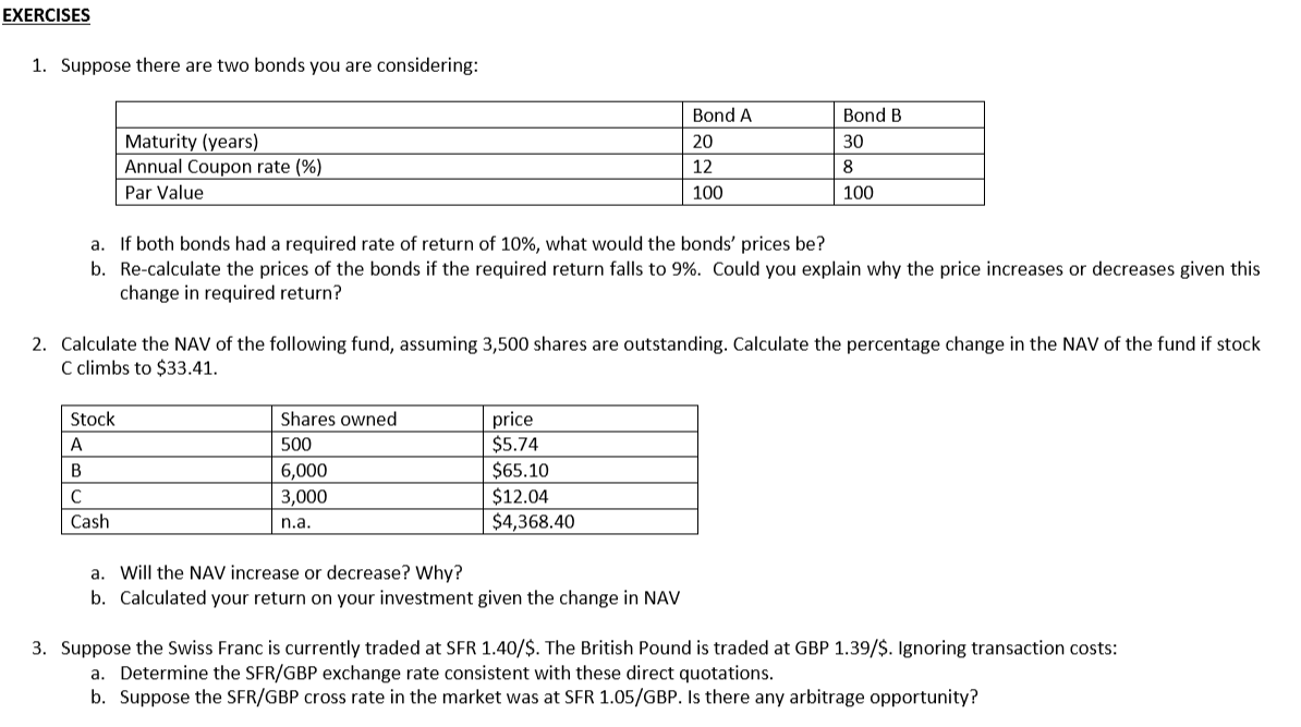 EXERCISES 1. Suppose there are two bonds you are considering: Bond
