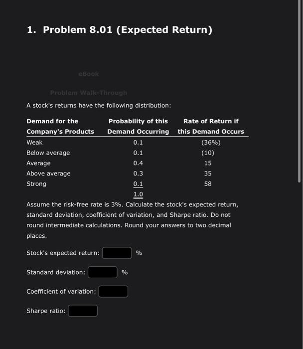  1. Problem 8.01 (Expected Return) esook Problem Waikethrough A stock's returns