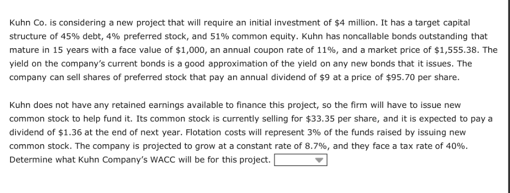  Kuhn Co. is considering a new project that will require an