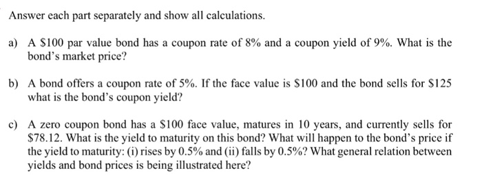  Answer each part separately and show all calculations. a) A $100
