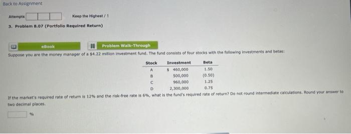  Back to Assignment Attempts Keep the Highest/1 3. Problem 8.07 (Portfolio