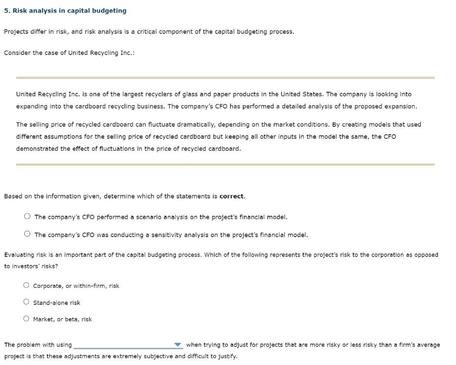  5. Risk analysis in capital budgeting Projects differ in risk, and