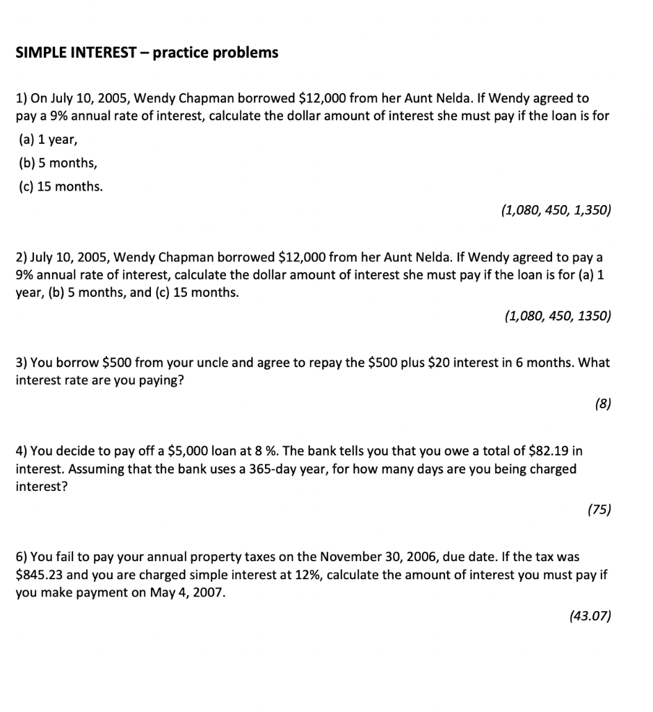  SIMPLE INTEREST - practice problems 1) On July 10, 2005, Wendy
