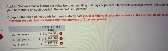  Applied Software has a $1,000 par value bond outstanding that pays