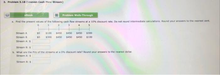  3. Problem 5.15 (uneven Cash Flow Stream) Problem Walk-Through Had the