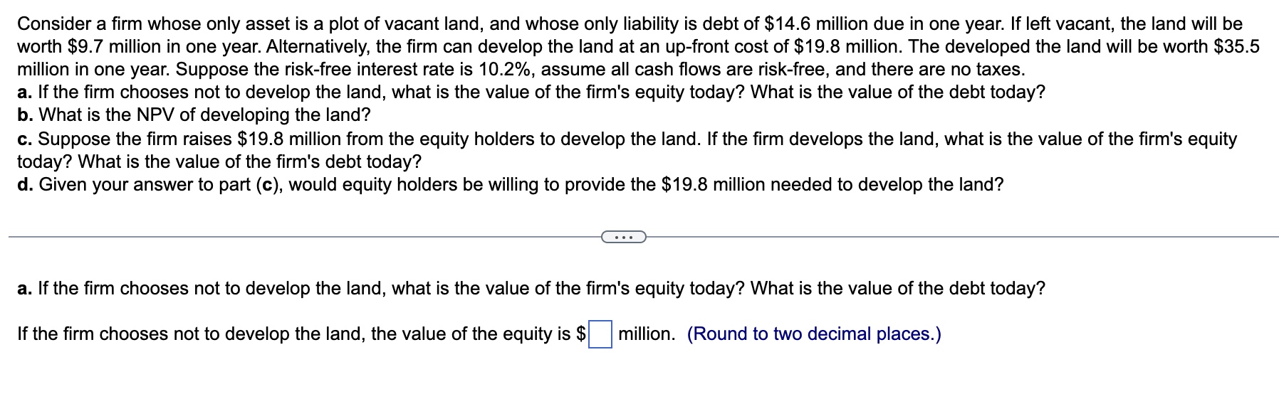 Consider a firm whose only asset is a plot of vacant