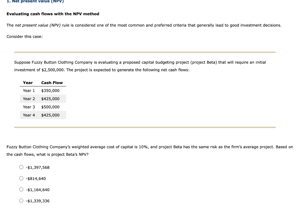  Evaluating cash flows with the NPV method The net present value