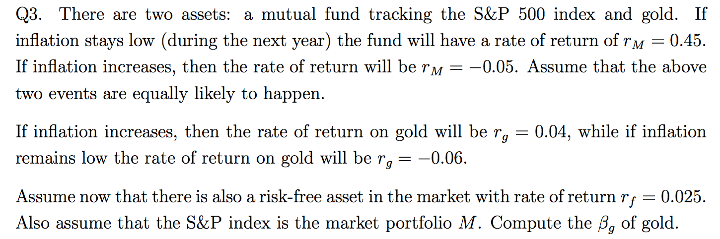  Q3. There are two assets: a mutual fund tracking the S&P