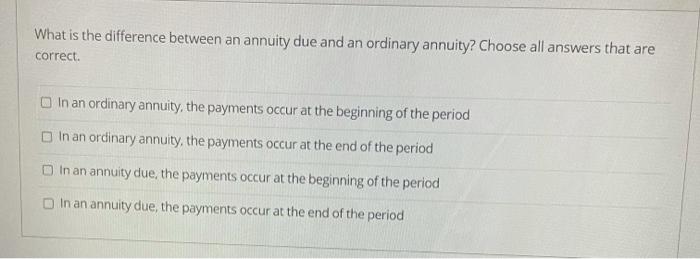  What is the difference between an annuity due and an ordinary