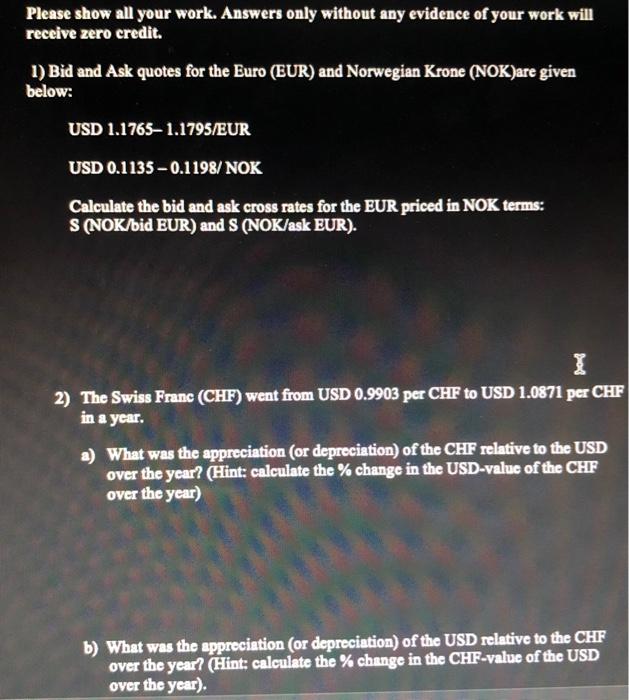 please show work Please show all your work. Answers only without any
