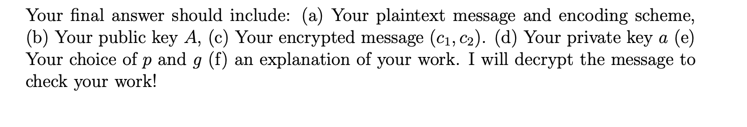 is "THE GROUP WORK!" and encodes as the number "847269327182798580328779827533. 3. Use