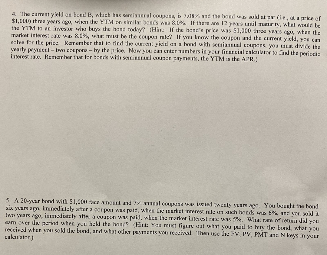 4. The current yield on bond B, which has semiannual coupons,
