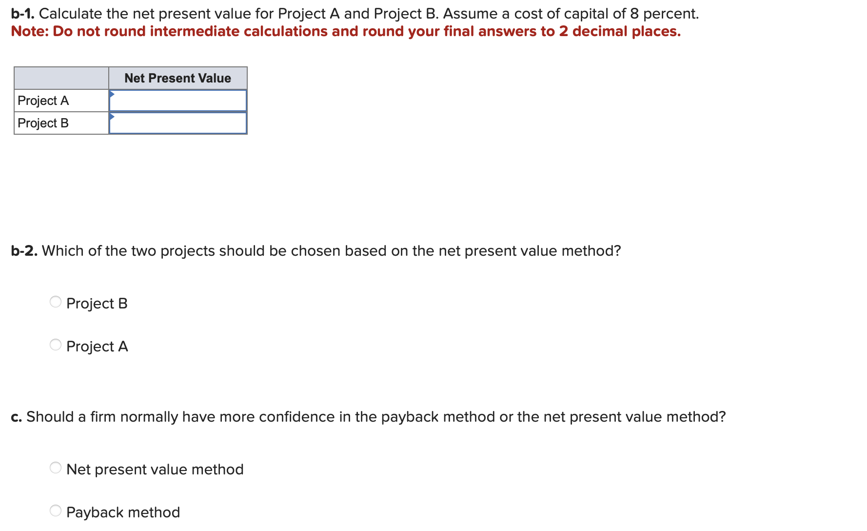 answer using the formula and financial calculator methods. a-1. Calculate the payback